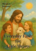 Everyday Faith for Little Hearts (eBook, ePUB)