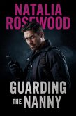 Guarding the Nanny (The Nanny Diaries) (eBook, ePUB)