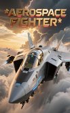 Aerospace Fighter (eBook, ePUB)