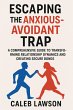 Escaping the Anxious-Avoidant Trap: A... - Bild 1