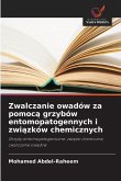 Zwalczanie owadów za pomoc¿ grzybów entomopatogennych i zwi¿zków chemicznych Zwalczanie owadów za pomoc¿ grzybów entomopatogennych i zwi¿zków chemicznych