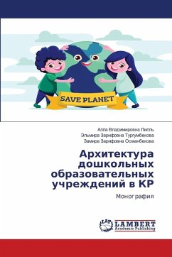 Arhitektura doshkol'nyh obrazowatel'nyh uchrezhdenij w KR - Lill', Alla Vladimirowna;Turgumbekowa, Jel'mira Zarifowna;Osmanbekowa, Zamira Zarifowna