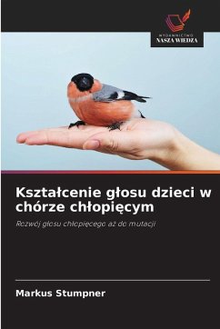 Cover Kszta¿cenie g¿osu dzieci w chórze ch¿opi¿cym