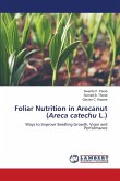 Foliar Nutrition in Arecanut (Areca catechu L.) Foliar Nutrition in Arecanut (Areca catechu L.)
