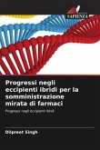 Progressi negli eccipienti ibridi per la somministrazione mirata di farmaci Progressi negli eccipienti ibridi per la somministrazione mirata di farmaci