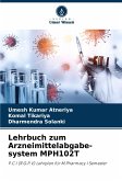 Lehrbuch zum Arzneimittelabgabe-system MPH102T Lehrbuch zum Arzneimittelabgabe-system MPH102T