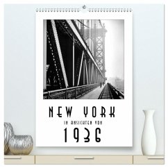 New York in Ansichten von 1936 (hochwertiger Premium Wandkalender 2026 DIN A2 hoch), Kunstdruck in Hochglanz