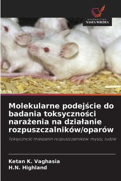 Cover Molekularne podej¿cie do badania toksyczno¿ci nara¿enia na dzia¿anie rozpuszczalników/oparów