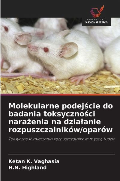 Molekularne podej¿cie do badania toksyczno¿ci nara¿enia na dzia¿anie rozpuszczalników/oparów Molekularne podej¿cie do badania toksyczno¿ci nara¿enia na dzia¿anie rozpuszczalników/oparów