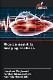 Ricerca assistita: Imaging cardiaco Ricerca assistita: Imaging cardiaco