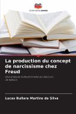La production du concept de narcissisme chez Freud