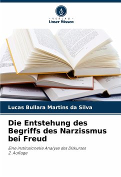 Cover Die Entstehung des Begriffs des Narzissmus bei Freud