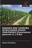 BADANIA NAD CHOROB¿ WYBUCHOW¿ PROSO PER¿OWEGO [Pennisetum glaucum (L.) R.Br]