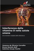 Interferenza della vitamina D nella salute umana Interferenza della vitamina D nella salute umana