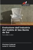Evoluzione dell'industria del mobile di São Bento do Sul Evoluzione dell'industria del mobile di São Bento do Sul