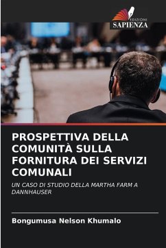 PROSPETTIVA DELLA COMUNITÀ SULLA FORNITURA DEI SERVIZI COMUNALI - Khumalo, Bongumusa Nelson