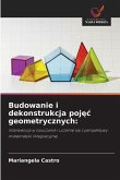 Budowanie i dekonstrukcja poj¿¿ geometrycznych: