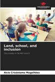 Land, school, and inclusion