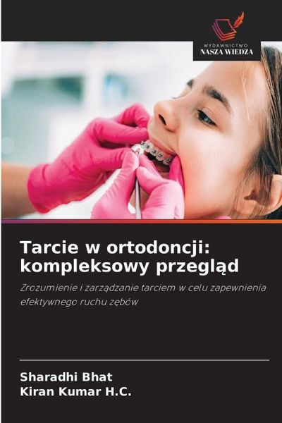 Tarcie w ortodoncji: kompleksowy przegl¿d Tarcie w ortodoncji: kompleksowy przegl¿d