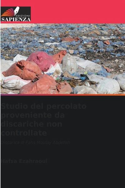 Studio del percolato proveniente da discariche non controllate Studio del percolato proveniente da discariche non controllate