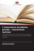 L'assurance accidents privée - couverture oui/non L'assurance accidents privée - couverture oui/non