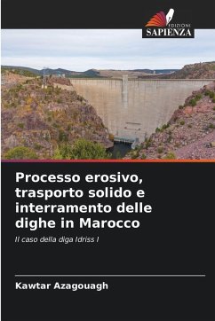 Processo erosivo, trasporto solido e interramento delle dighe in Marocco - Azagouagh, Kawtar