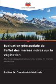 Évaluation géospatiale de l'effet des marées noires sur la végétation Évaluation géospatiale de l'effet des marées noires sur la végétation