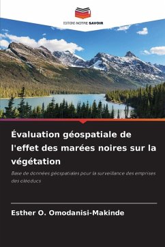 Cover Évaluation géospatiale de l'effet des marées noires sur la végétation