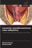 Leczenie neoadiuwantowe raka odbytnicy Leczenie neoadiuwantowe raka odbytnicy