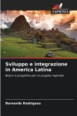 Sviluppo e integrazione in America Latina Sviluppo e integrazione in America Latina