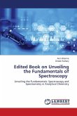 Edited Book on Unveiling the Fundamentals of Spectroscopy Edited Book on Unveiling the Fundamentals of Spectroscopy