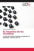 El Arquetipo de los Olvidados El Arquetipo de los Olvidados