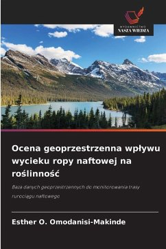 Cover Ocena geoprzestrzenna wp¿ywu wycieku ropy naftowej na ro¿linno¿¿
