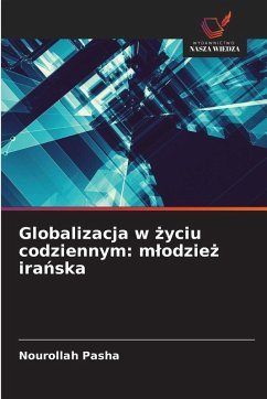 Globalizacja w ¿yciu codziennym: m¿odzie¿ ira¿ska - Pasha, Nourollah Globalizacja w ¿yciu codziennym: m¿odzie¿ ira¿ska - Pasha, Nourollah