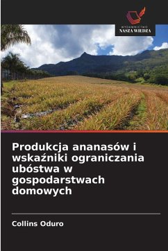 Cover Produkcja ananasów i wska¿niki ograniczania ubóstwa w gospodarstwach domowych