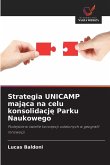 Strategia UNICAMP maj¿ca na celu konsolidacj¿ Parku Naukowego