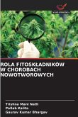 ROLA FITOSK¿ADNIKÓW W CHOROBACH NOWOTWOROWYCH