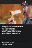 Impatto funzionale respiratorio dell'insufficienza cardiaca cronica Impatto funzionale respiratorio dell'insufficienza cardiaca cronica