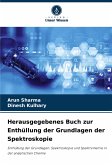 Herausgegebenes Buch zur Enthüllung der Grundlagen der Spektroskopie Herausgegebenes Buch zur Enthüllung der Grundlagen der Spektroskopie