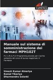 Manuale sul sistema di somministrazione dei farmaci MPH102T Manuale sul sistema di somministrazione dei farmaci MPH102T