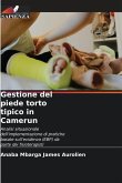 Gestione del piede torto tipico in Camerun Gestione del piede torto tipico in Camerun
