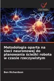 Metodologia oparta na sieci neuronowej do planowania ¿cie¿ki robota w czasie rzeczywistym