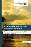 Contos da natureza e conversa com ela Contos da natureza e conversa com ela