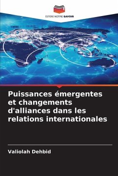 Cover Puissances émergentes et changements d'alliances dans les relations internationales