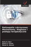 Retinopatia cukrzycowa: Mechanizmy, diagnoza i post¿py terapeutyczne Retinopatia cukrzycowa: Mechanizmy, diagnoza i post¿py terapeutyczne