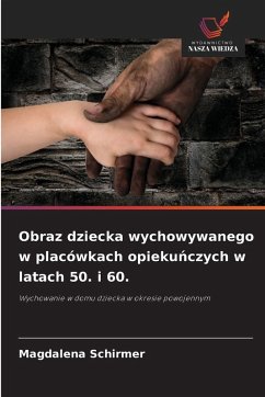 Cover Obraz dziecka wychowywanego w placówkach opieku¿czych w latach 50. i 60.