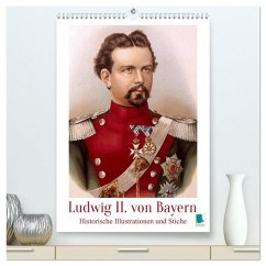 Cover Ludwig II. von Bayern: Historische Illustrationen und Stiche (hochwertiger Premium Wandkalender 2026 DIN A2 hoch), Kunstdruck in Hochglanz