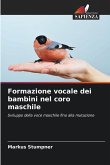 Formazione vocale dei bambini nel coro maschile Formazione vocale dei bambini nel coro maschile