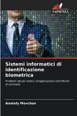 Sistemi informatici di identificazione biometrica Sistemi informatici di identificazione biometrica