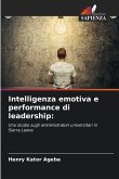 Intelligenza emotiva e performance di leadership: Intelligenza emotiva e performance di leadership: